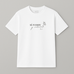 Camiseta “Se fuerte y valiente”