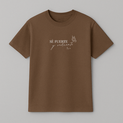 Camiseta “Se fuerte y valiente”