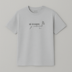 Camiseta “Se fuerte y valiente”