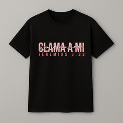 Camiseta “Clama a mi”