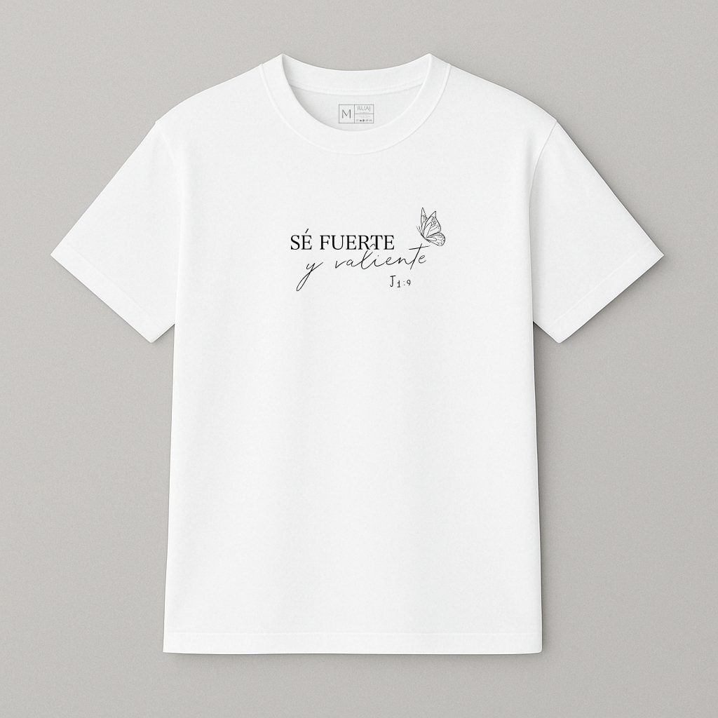 Camiseta “Se fuerte y valiente”