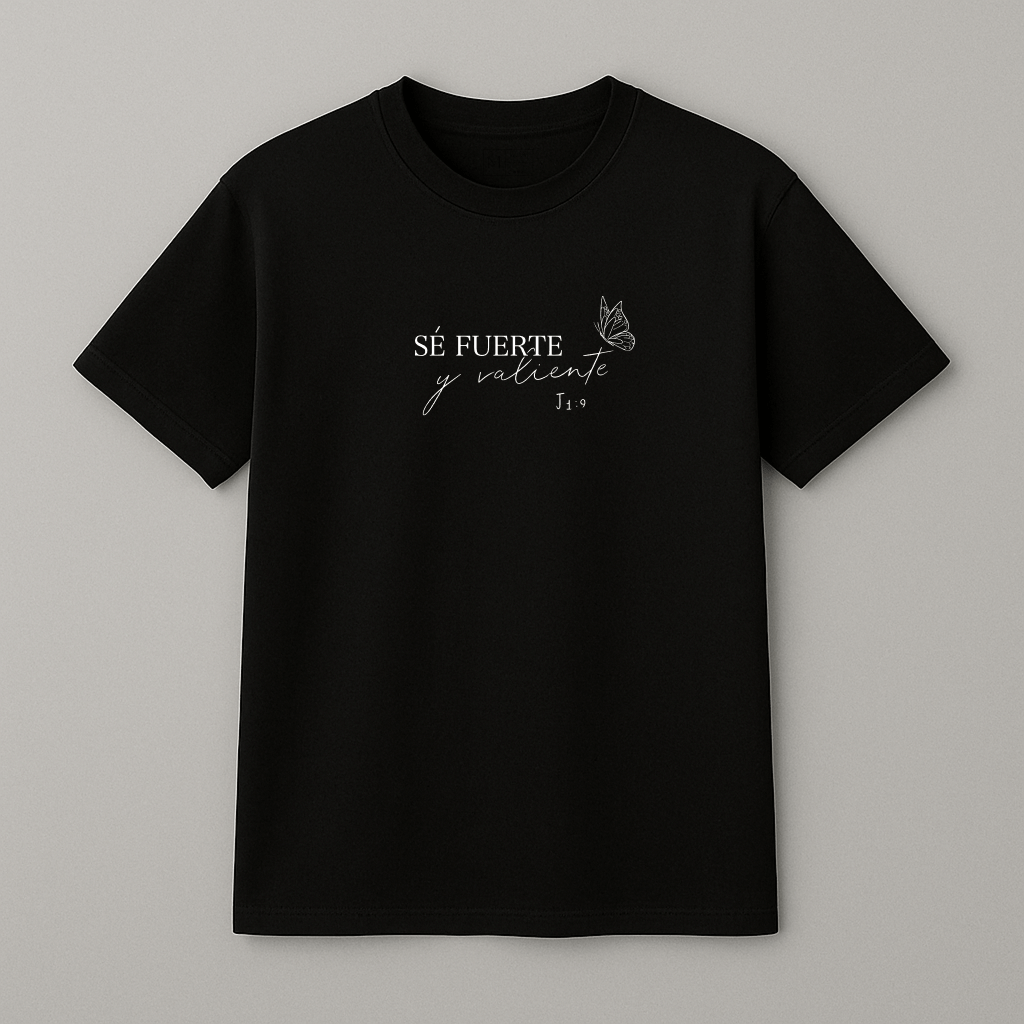 Camiseta “Se fuerte y valiente”
