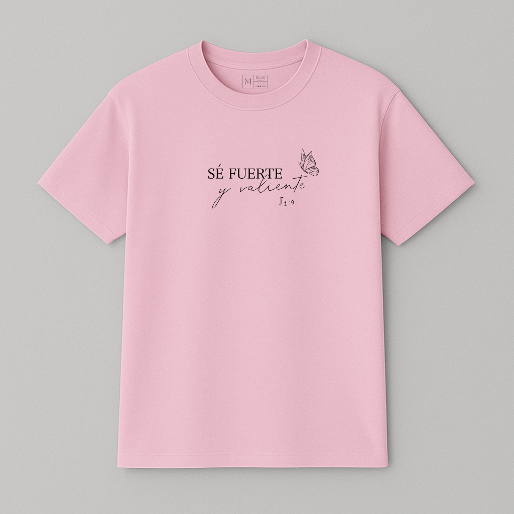 Camiseta “Se fuerte y valiente”